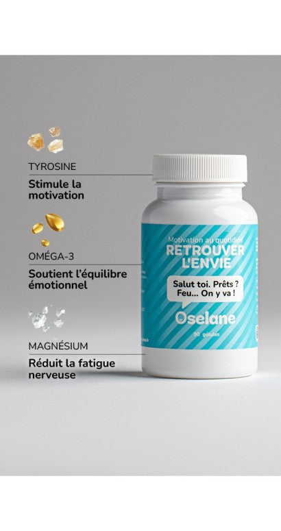 Retrouver l'Envie – Tyrosine, Oméga-3 & Magnésium | Oselane